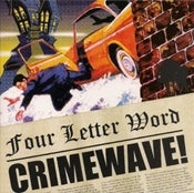 Image of Four Letter Word – Crimewave 7”
