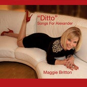 Image of Maggie Britton - "Ditto" Songs For Alexander (Album)