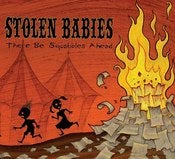 Image of Stolen Babies - There Be Squabbles Ahead