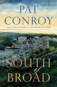 Image of <i>South of Broad</i><br>Pat Conroy<br>SIGNED FIRST PRINTING