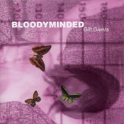 Image of B!045 BLOODYMINDED "Gift Givers" Digipak CD (Re-Press)