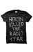 Image of Heroin Killed The Radio Star (Black)