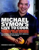 Image of Michael Symon's, Live to Cook - SIGNED