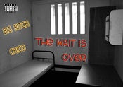 Image of Chico & Big Ritch - The Wait Is Over