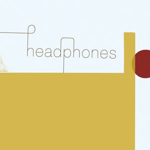 Image of Headphones, "Headphones" LP / CD