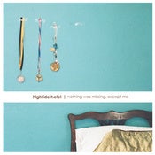 Image of Hightide Hotel "Nothing Was Missing, Except Me" LP