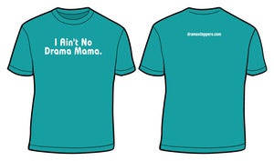 Image of I Ain't No Drama Mama