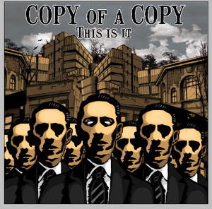 Image of COPY OF A COPY-This is it