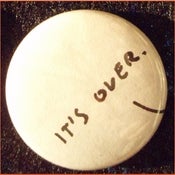 Image of It's over Badge