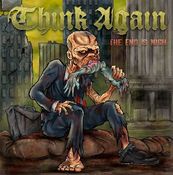 Image of Think Again "The End Is Nigh" CD