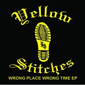 Image of Yellow Stitches "Wrong Place, Wrong Time" CD