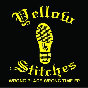Image of Yellow Stitches "Wrong Place, Wrong Time" CD