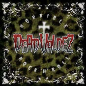 Image of DEAD VALDEZ "Horrible Rock n' Roll"