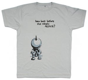 Image of How Long Before The Robots Attack? On Light Grey Fair Wear Organic T-Shirt.