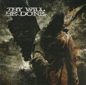Image of THY WILL BE DONE "Was And Is To Come"
