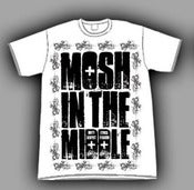 Image of Mosh In The Middle T-Shirt