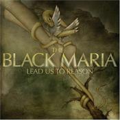 Image of THE BLACK MARIA- LEAD US TO REASON