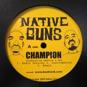 Image of Native Guns: "Champion" b/w "Get Down" & "Work It" 12" Single (Vinyl)