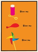 Image of Blow Me