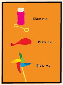 Image of Blow Me