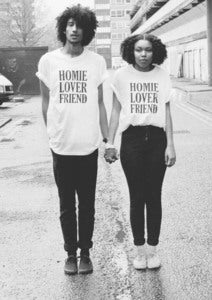 Image of WORK IT "HOMIE LOVER FRIEND" T-SHIRT