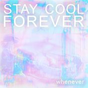 Image of Stay Cool Forever "Whenever" CD
