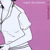 Image of Regret, The Informer / Canyons split cd 2008