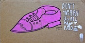 Image of "Don't Worry It's All Not Paid" Original Drawing by Parra