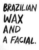 Image of Brazilian Wax and Facial by Kevin Lyons