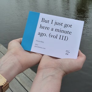 Image of Zine - But I just got here a minute ago (III)