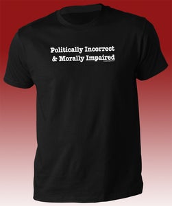 Image of Politically Incorrect and Morally Impaired