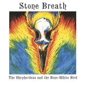 Image of Stone Breath with the Forest Beggars "The Shepherdess and the Bone-White Bird" 2CD