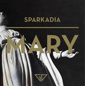 Image of SPARKADIA - MARY GD001