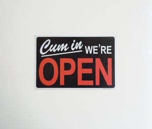 Image of CUM IN WE'RE OPEN Sign