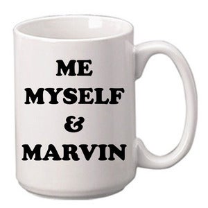 Image of mug Me Myself & Marvin