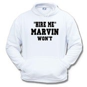 Image of sweatshirt hoodie hire me marvin won't
