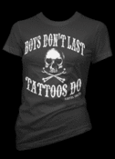 Image of Boys Don't Last, Tattoos Do T-Shirt Style # 3028
