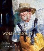 Image of <i>Working South</i><br>Mary Whyte<br>