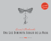 <b>Una luz diminuta surgió de la nada</b><br/>Einar Turkowski<br/><br/>