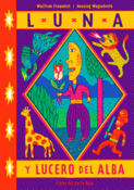 <b>Luna y Lucero del alba</b><br/>Wolfram Frommlet<br/>Henning Wagenbreth<br/>
