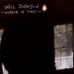 Image of Will Johnson: Murder Of Tides / MP3 Download