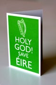 Image of HOLY GOD! save EIRE Greeting card (A6 with envelope)