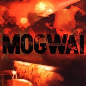 Image of Mogwai "Rock Action" CD