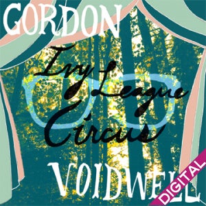 Image of Gordon Voidwell "Ivy League Circus" Digital Download