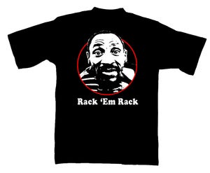 Image of (SOLD OUT) Rack Em Rack TShirt
