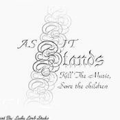 Image of As It Stands - Kill The Music, Save The Children