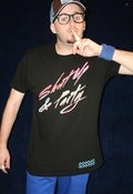 Image of Shut Up & Party - Shirt - Black