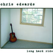 Image of Chris Edwards - Long Hard Ride