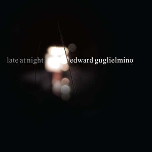Image of Edward Guglielmino - Late At Night