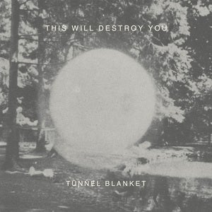 Image of This Will Destroy You, "Tunnel Blanket" 2xLP / CD 